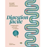 Éditions Marie Claire Digestion facile : comprendre, prévenir & soigner - Patrick Aubé