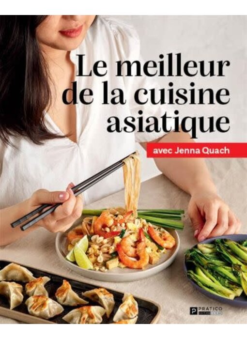 Le meilleur de la cuisine asiatique - Jenna Quach