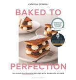 Bloomsbury Baked to Perfection: Delicious Gluten-Free Recipes With a Pinch of Science - Katarina Cermelj