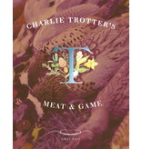 Ten Speed Press Charlie Trotter's Meat and Game - Charlie Trotter, Belinda Chang