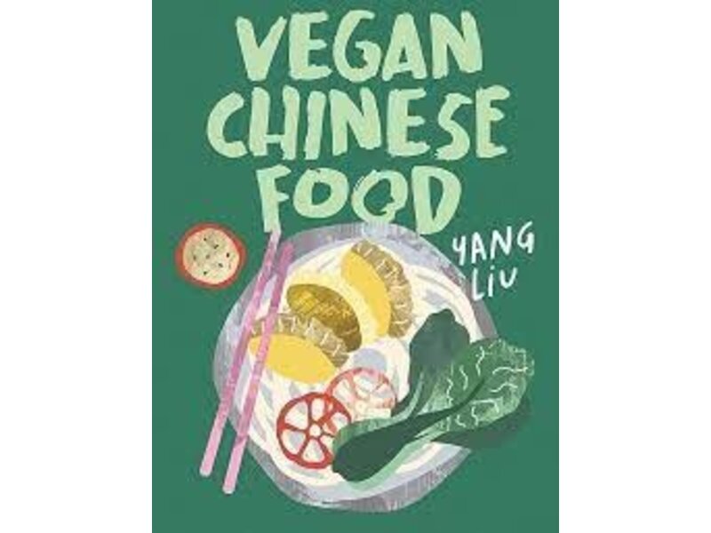 Hardie Grant - Chronicle Books Vegan Chinese Food - Yang Liu, Katharina Pinczolits