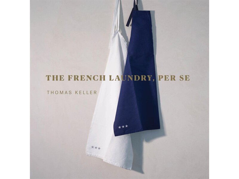 Artisan The French Laundry, Per Se - Thomas Keller