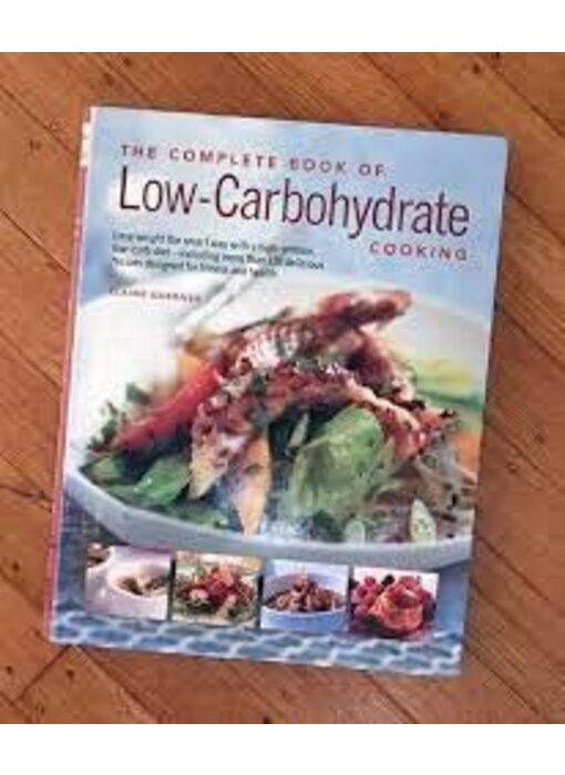 Livre d'occasion - The Complete Book of Low-Carbohydrate Cooking - Elaine Gardner