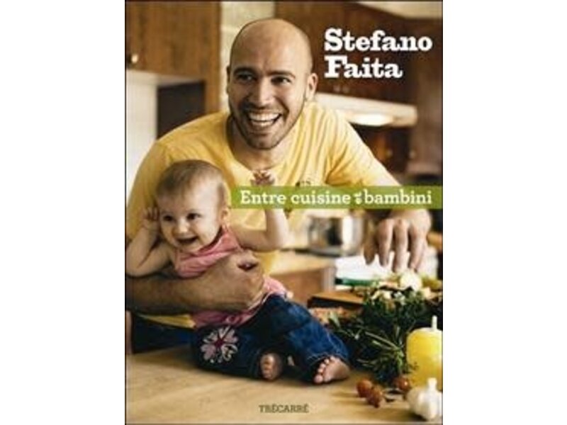 Trécarré Livre d'occasion - Entre cuisine et bambini - Stefano Faita