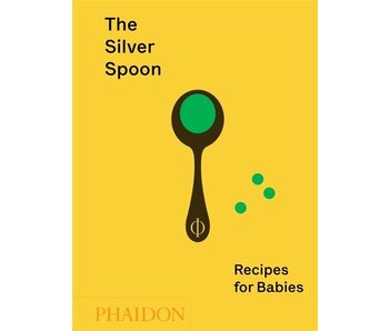 The Silver Spoon : Recipes  for Babies - Amanda Grant