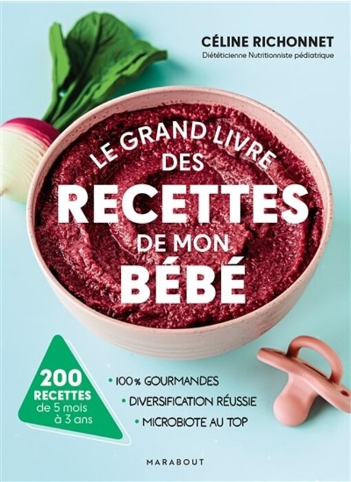 Le grand livre de recettes de mon bébé - Céline Richonnet - À PARAITRE MARS 2024