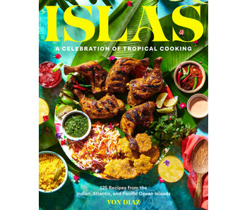 Islas : A Celebration of Tropical Cooking - Von Diaz - À PARAITRE MARS 2024