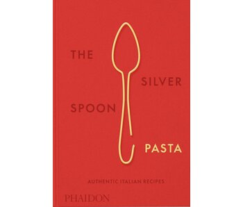 The Silver Spoon Pasta : Authentic Italian Recipes - The Silver Spoon Kitchen