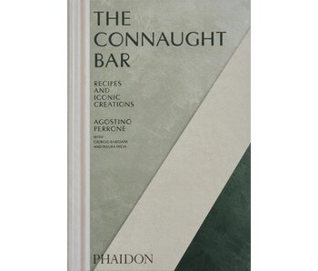 The Connaught Bar : Recipes and Iconic Creations - Agostino Perrone, Giorgio Bargiani, Maura Milia - À PARAITRE AVRIL 2024