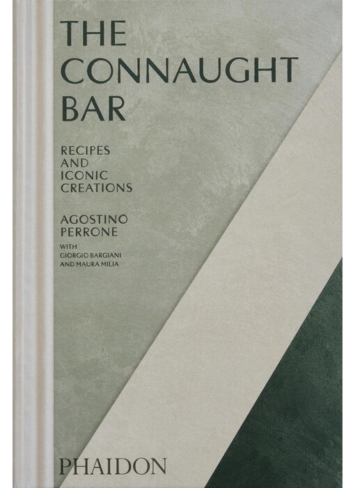 The Connaught Bar : Recipes and Iconic Creations - Agostino Perrone, Giorgio Bargiani, Maura Milia - À PARAITRE AVRIL 2024