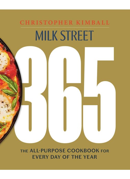 Milk Street 365 : The All-Purpose Cookbook for Every Day of the Year - Christopher Kimball - À PARAITRE AVRIL 2024