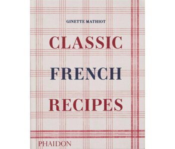 Classic French Recipes - Ginette Mathiot, David Lebovitz, Keda Black - À PARAITRE AVRIL 2024