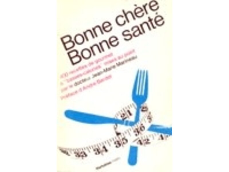 Hurtubise Livre d'occasion - Bonne chère, bonne santé : 400 recettes de gourmet à basses-calories - Jean-Marie Marineau