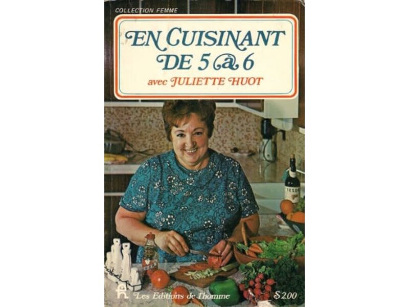 Éditions de l'homme Livre d'occasion - En cuisinant de 5@6 - Juliette Huot