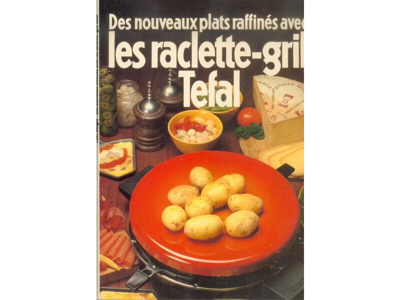 Tefal Livre d'occasion - Des nouveaux plats raffinés avec les raclettes-gril Tefal - Lutz Helger