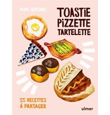Ulmer Toastie, pizzette, tartelette : 55 recettes à partager - Mimi Quesnel
