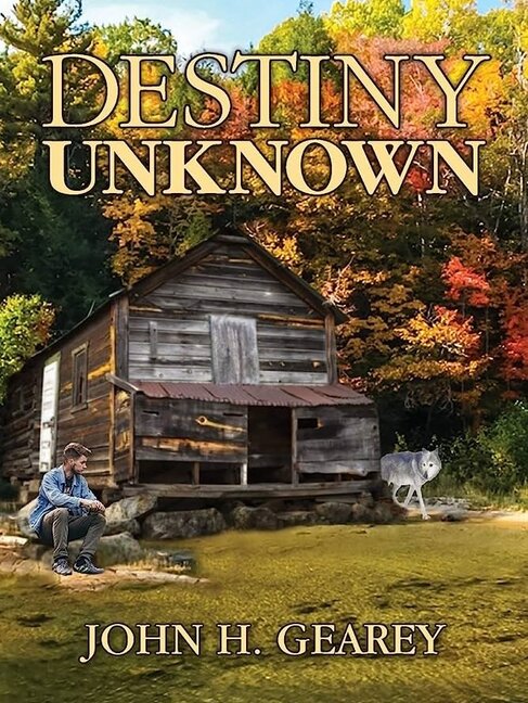 John H. Gearey Destiny Unknown