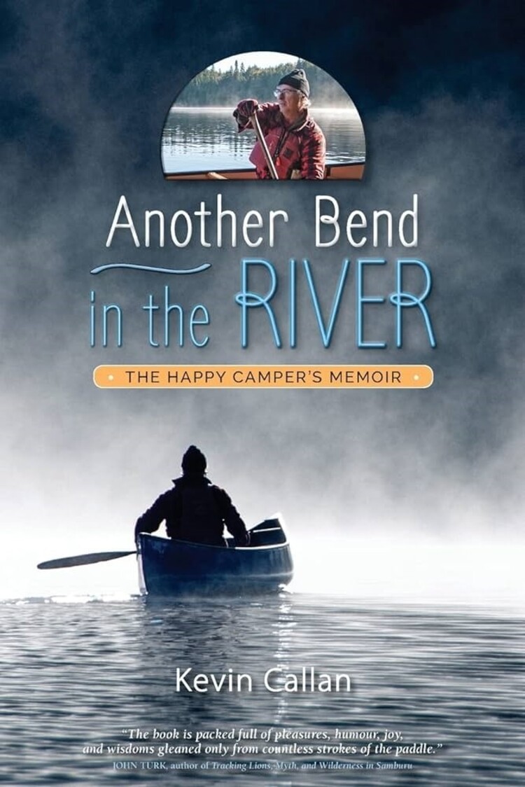 Kevin Callan Books Another Bend In The River