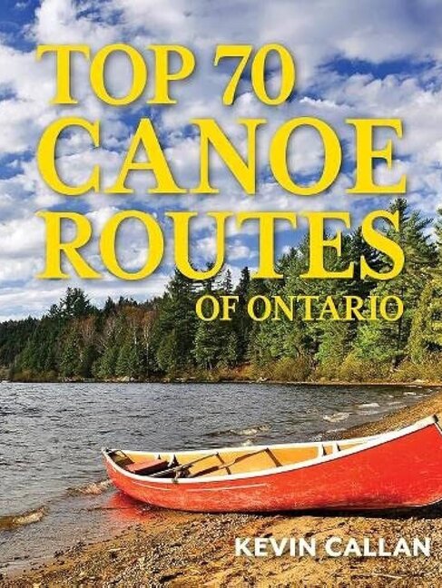 FireFly Books Top 70 Canoe Routes Ontario
