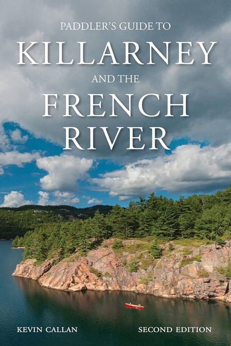 FireFly Books Paddlers Guide To Killarney And The French River