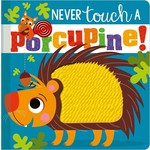 MAKE BELIEVE IDEAS NEVER TOUCH A PORCUPINE