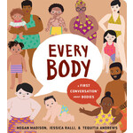 PENGUIN RANDOM HOUSE EVERY BODY A FIRST CONVERSATION ABOUT BODIES