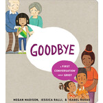 PENGUIN RANDOM HOUSE GOODBYE: A FIRST CONVERSATION ABOUT GRIEF