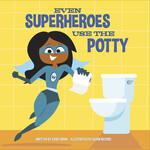 DOUBLEDAY EVEN SUPERHEROES USE THE POTTY