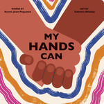 MY HANDS CAN - AMMI JOAN PAQUETTE