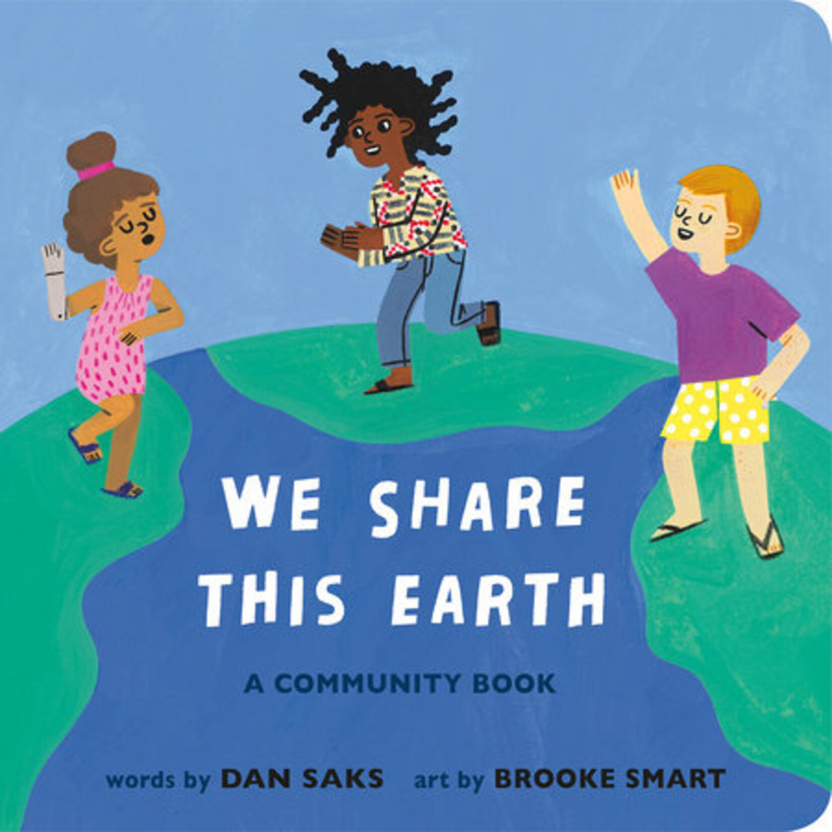 WE SHARE THIS EARTH A COMMUNITY BOOK - DAN SAKS