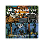 NATIVE NORTHWEST ALL MY RELATIVES: INDINAWEMAAGANIDAG