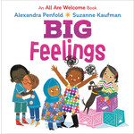 BIG FEELINGS: AN ALL ARE WELCOME BOOK