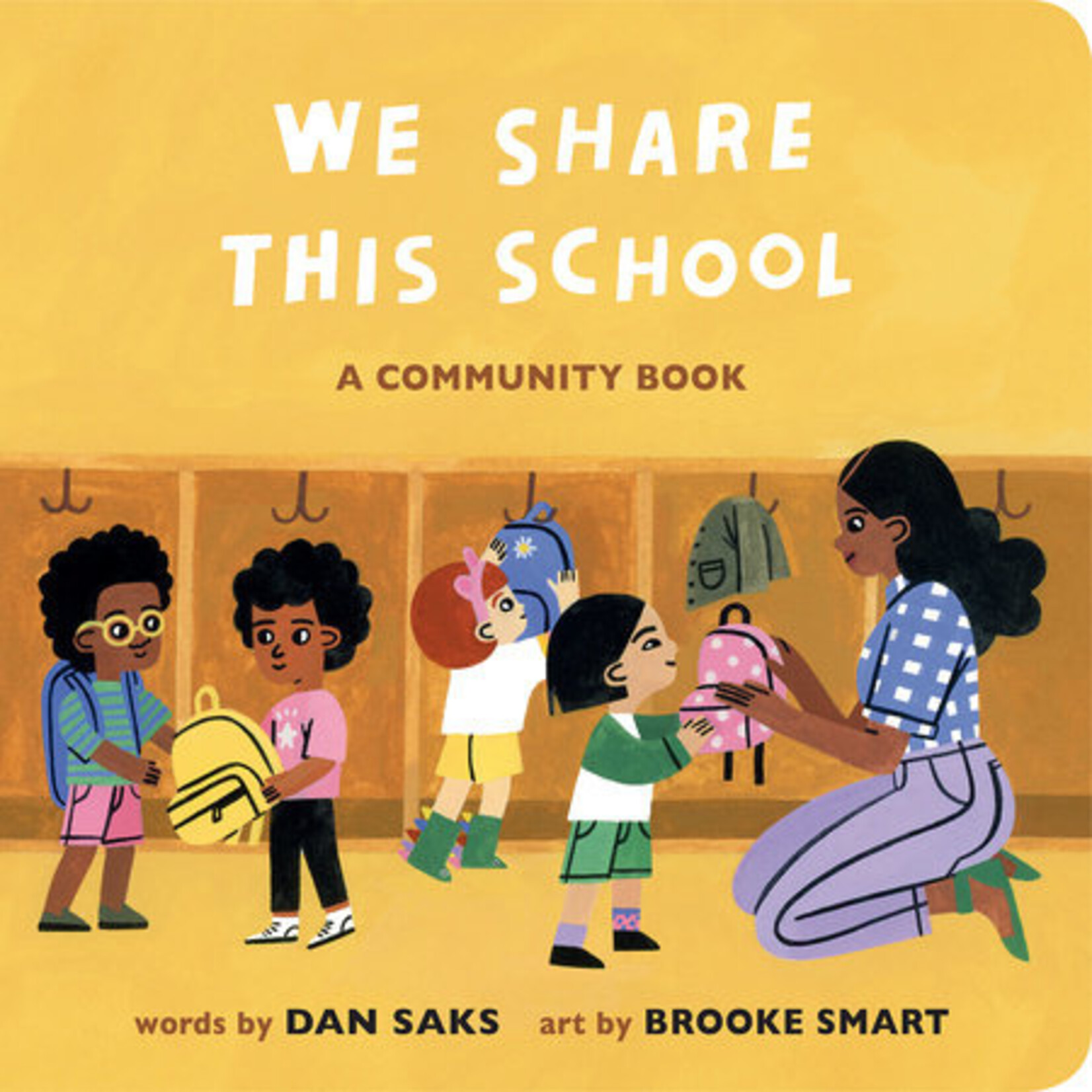 WE SHARE THIS SCHOOL A COMMUNITY BOOK - DAN SAKS