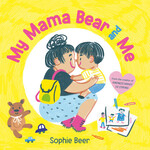 PENGUIN RANDOM HOUSE MY MAMA BEAR AND ME - SOPHIE BEER