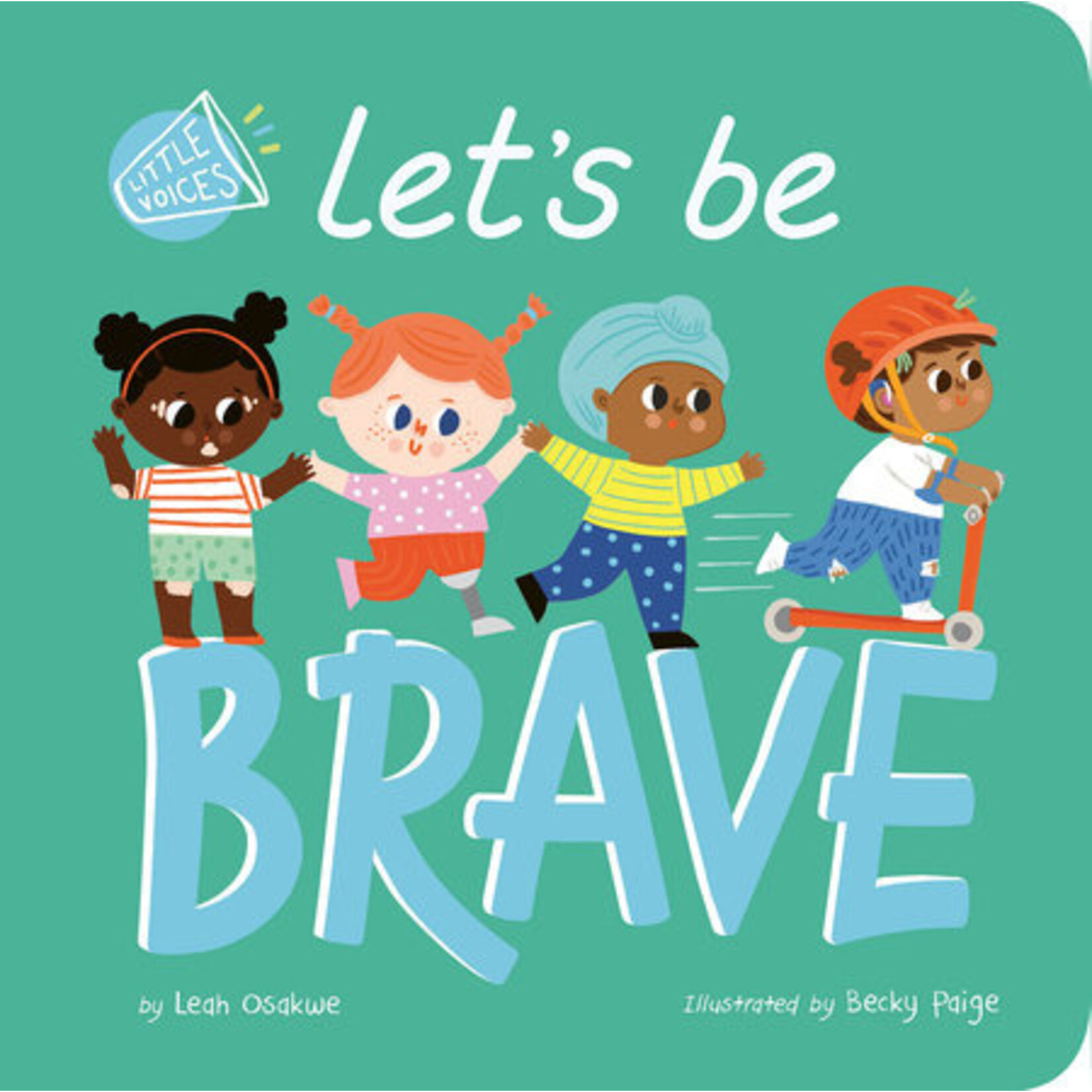 TIGER TALES LITTLE VOICES: LET'S BE BRAVE