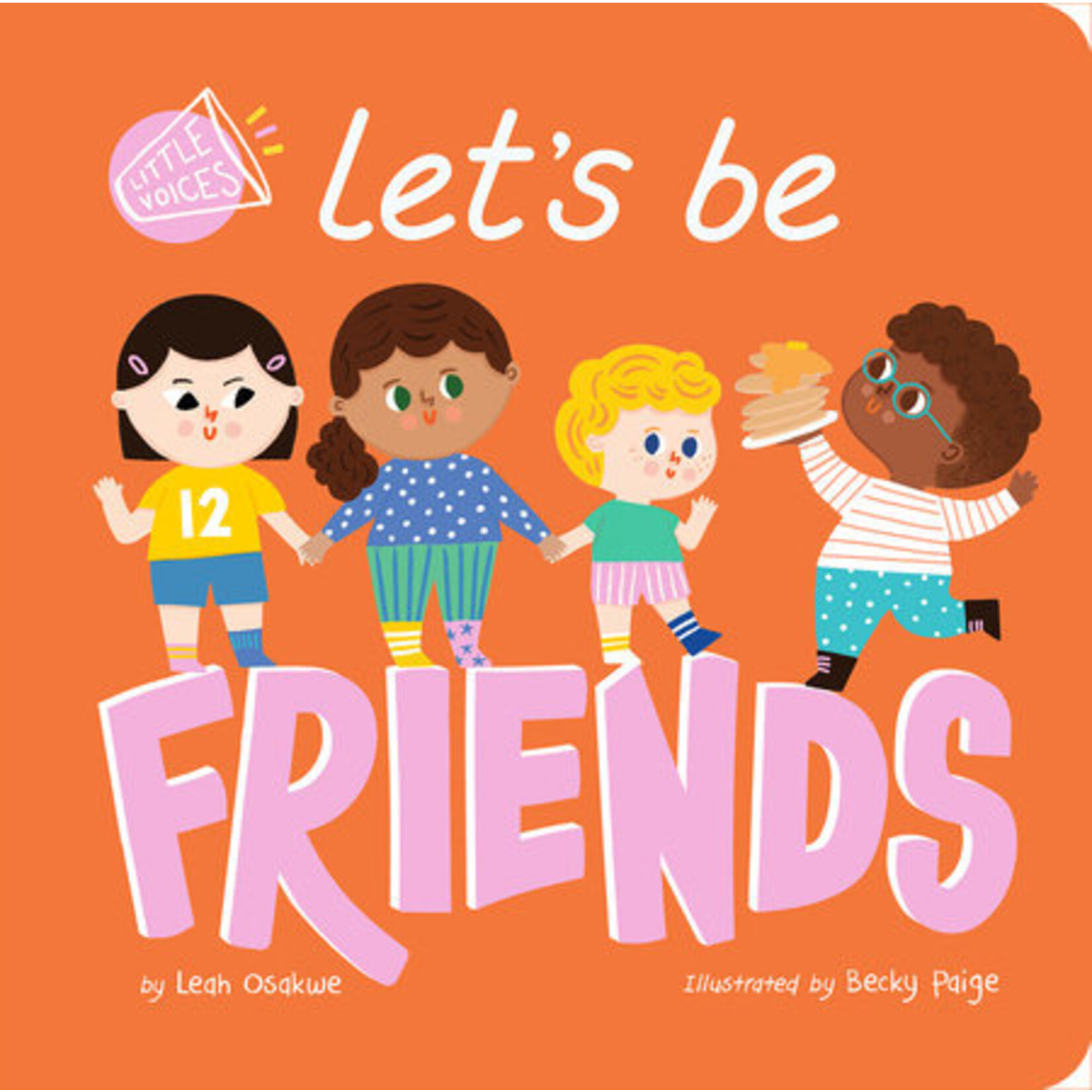 TIGER TALES LITTLE VOICES: LET'S BE FRIENDS