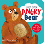 TIGER TALES TOUCH & FEELINGS: ANGRY BEAR
