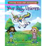 CHOOSE YOUR OWN ADVENTURE YOUR BABY UNICORN