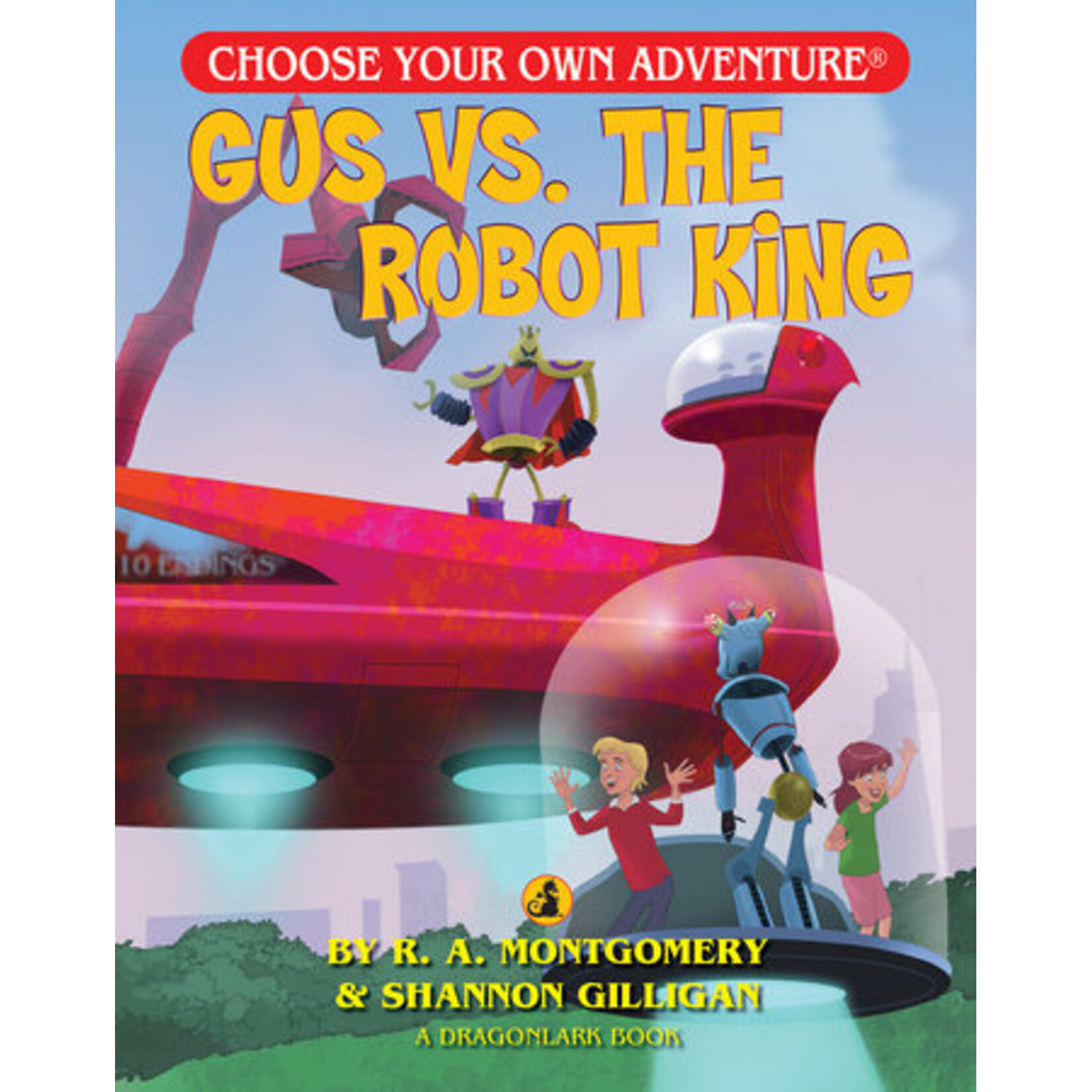 CHOOSE YOUR OWN ADVENTURE GUS VS THE ROBOT KING