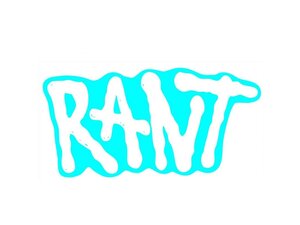 RANT