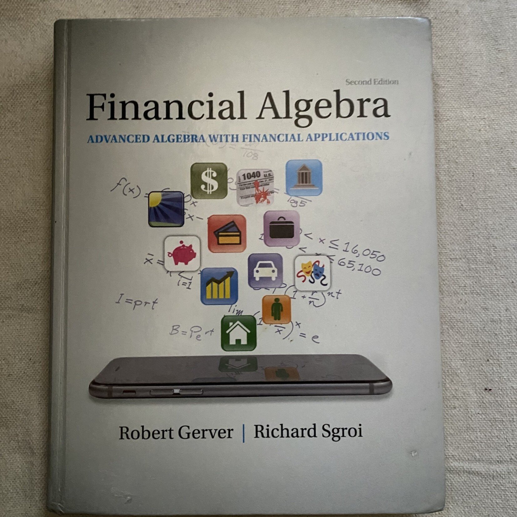 Financial Algebra: Advanced Algebra w/ Financial Applications