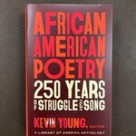African American Poetry: 250 Years of Struggle and Song