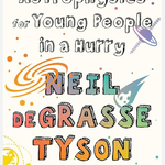 Astrophysics for Young People in a Hurry