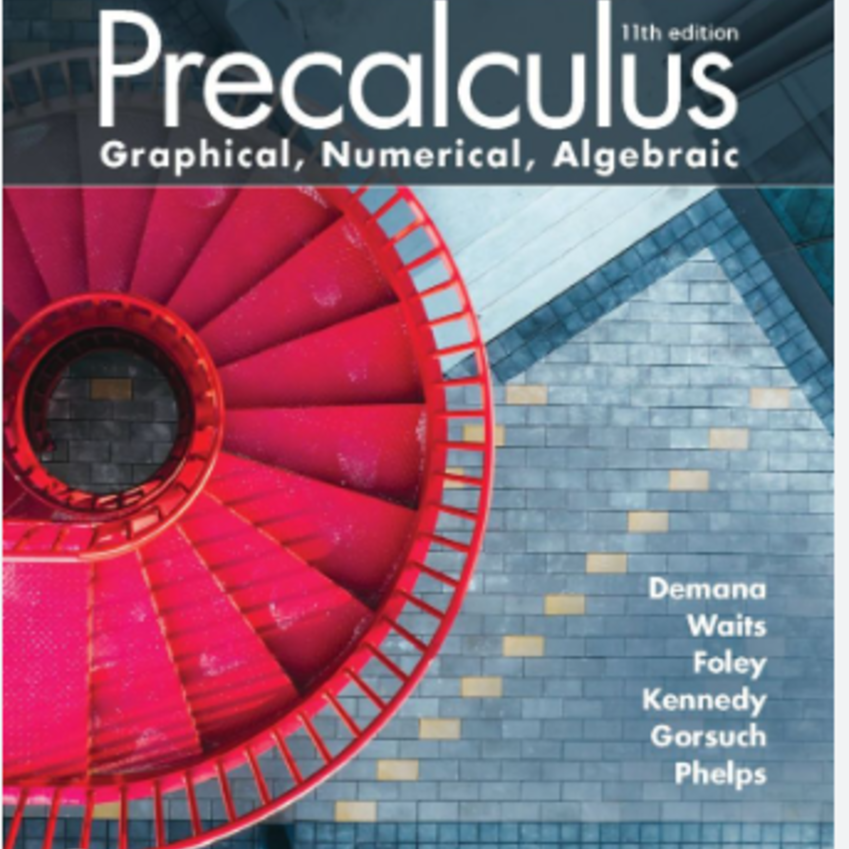 Precalculus: Graphical, Numerical, Algebraic AP Edition 11th edition
