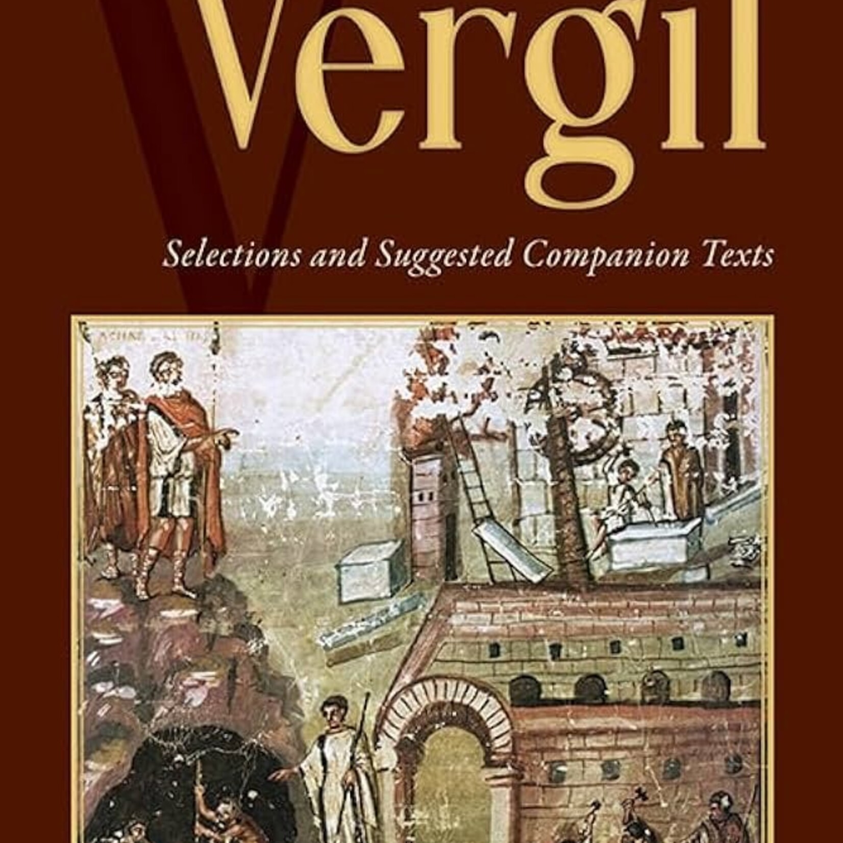 Vergil: Selections and Suggested Companion Texts