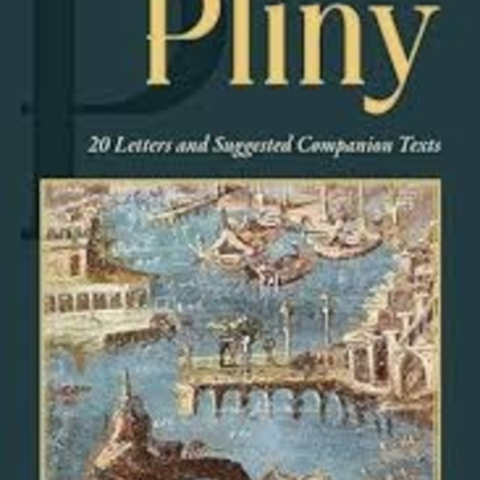 Pliny: 20 Letters and Suggested Companion Texts