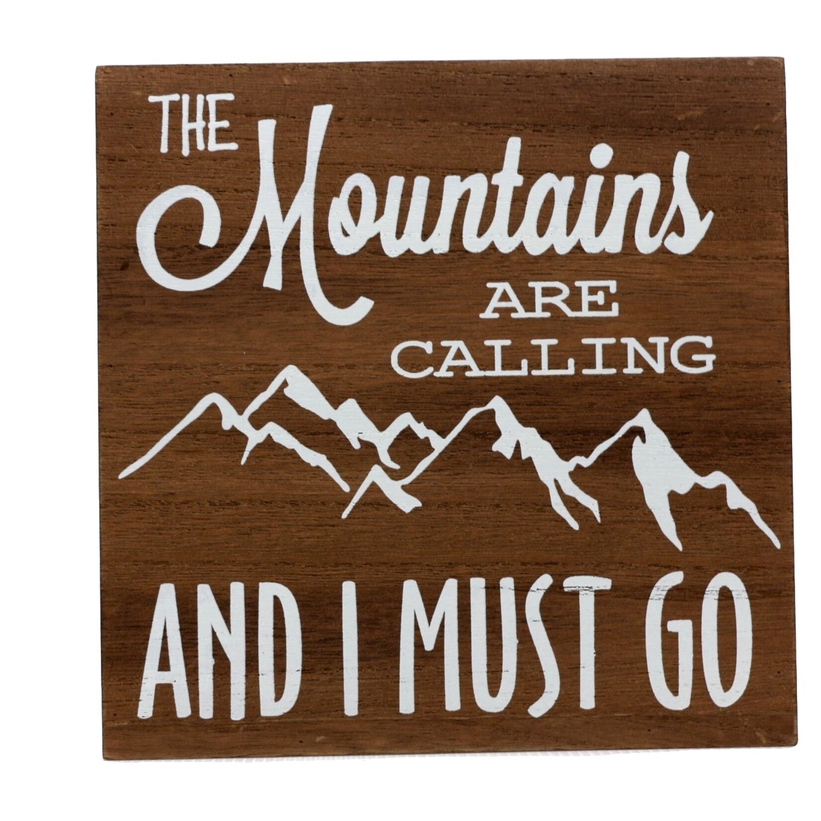 BARRY OWEN INC The Mountains Are Calling And I Must Go Wood Sign