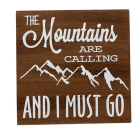 BARRY OWEN INC The Mountains are Calling and I Must Go Wood Sign