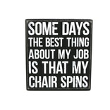 PRIMITIVES BY KATHY Box Sign - Chair Spins