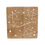 PRIMITIVES BY KATHY I Told the Stars About You Wooden Block Sign